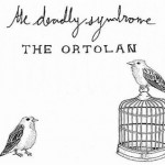 The+Deadly+Syndrome+-+The+Ortolan