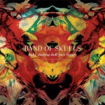 band-of-skulls-i-know-what-i-am